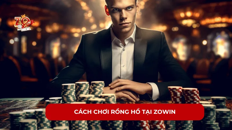 Cách chơi rồng hổ tại ZOWIN