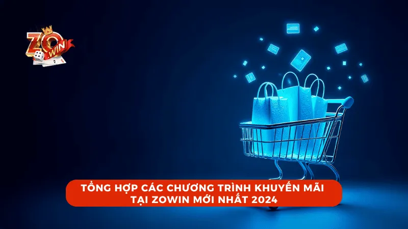 Tổng hợp các chương trình khuyến mãi tại ZOWIN