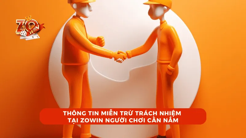 Thông tin về miễn trừ trách nhiệm tại ZOWIN