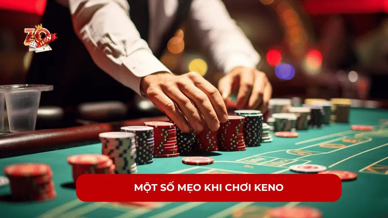 Một số mẹo khi chơi keno